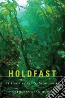 Holdfast libro in lingua di Moore Kathleen Dean