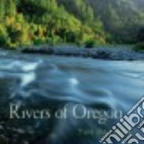 Rivers of Oregon libro in lingua di Palmer Tim