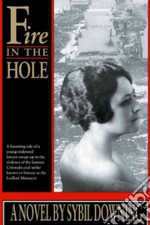 Fire in the Hole libro in lingua di Downing Sybil