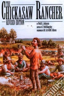 The Chickasaw Rancher libro in lingua di Johnson Neil R., Kingsley C. Neil