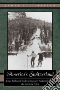America's Switzerland libro in lingua di Pickering James H.