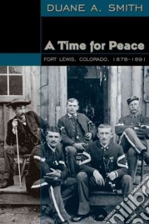 A Time for Peace libro in lingua di Smith Duane A.