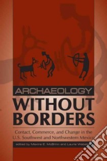 Archaeology Without Borders libro in lingua di Webster Laurie D. (EDT), Mcbrinn Maxine A. (EDT), Carrera Eduardo Gamboa (EDT)