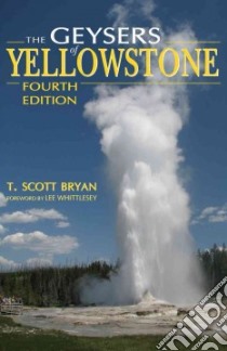 The Geysers of Yellowstone libro in lingua di Bryan T. Scott
