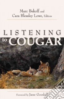 Listening to Cougar libro in lingua di Bekoff Marc (EDT), Lowe Cara Blessley (EDT)