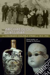 The Archaeology of Class War libro in lingua di Larkin Karin (EDT)