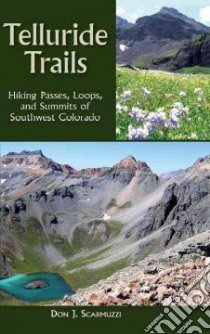 Telluride Trails libro in lingua di Scarmuzzi Don J.