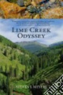 Lime Creek Odyssey libro in lingua di Meyers Steven J.