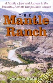 The Mantle Ranch libro in lingua di Walker Queeda Mantle