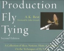 Production Fly Tying libro in lingua di Best A. K.