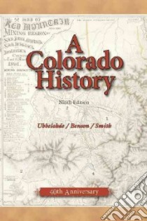 A Colorado History libro in lingua di Ubbelohde Carl, Benson Maxine, Smith Duane A.