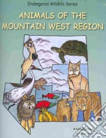 Animals of the Mountain West Region libro in lingua di Rhodes Lisa (ILT)