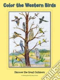 Color the Western Birds libro in lingua di Pruett Mary (ILT)