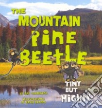 The Mountain Pine Beetle libro in lingua di Turnbaugh Kay, Brooks David (ILT)