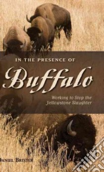 In the Presence of Buffalo libro in lingua di Brister Daniel, Peacock Doug (FRW)