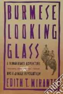 Burmese Looking Glass libro in lingua di Mirante Edith T.