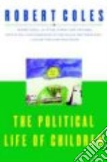 The Political Life of Children libro in lingua di Coles Robert