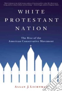 White Protestant Nation libro in lingua di Lichtman Allan J.