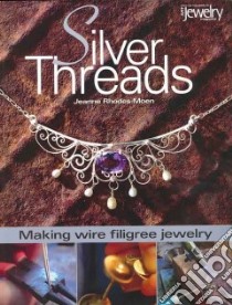 Silver Threads libro in lingua di Rhodes-moen Jeanne