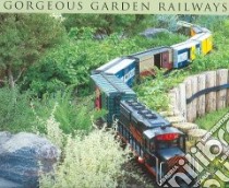 Gorgeous Garden Railways libro in lingua di Horovitz Marc, Hayward Pat