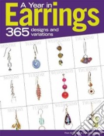 A Year in Earrings libro in lingua di Beadstyle Magazine (COM)