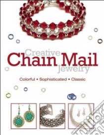 Creative Chain Mail Jewelry libro in lingua di Swanson Erica (COM)