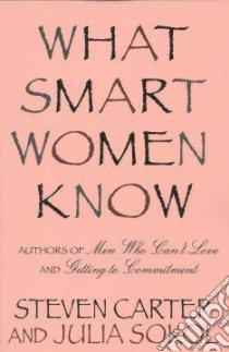 What Smart Women Know libro in lingua di Carter Steven, Sokol Julia