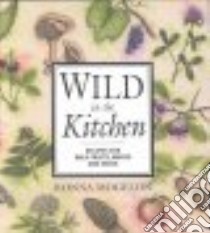 Wild in the Kitchen libro in lingua di Mogelon Ronna