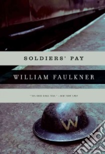 Soldiers' Pay libro in lingua di Faulkner William