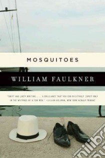 Mosquitoes libro in lingua di Faulkner William
