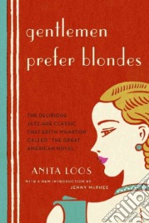 Gentlemen Prefer Blondes libro in lingua di Loos Anita, Barton Ralph (ILT), McPhee Jenny (INT)