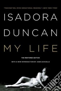 My Life libro in lingua di Duncan Isadora, Acocella Joan (INT), Duncan Doree (CON)