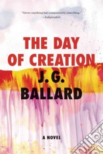 The Day of Creation libro in lingua di Ballard J. G.