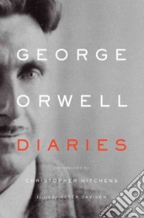 Diaries libro in lingua di Orwell George, Davison Peter (EDT), Hitchens Christopher (INT)