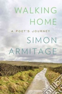 Walking Home libro in lingua di Armitage Simon