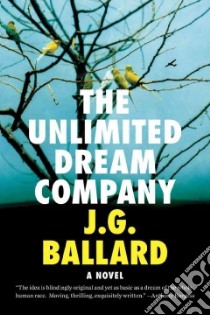 The Unlimited Dream Company libro in lingua di Ballard J. G.