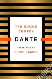 The Divine Comedy libro in lingua di Dante Alighieri, James Clive (TRN)