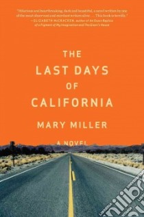 The Last Days of California libro in lingua di Miller Mary