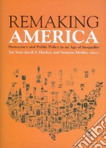 Remaking America libro in lingua di Soss Joe (EDT), Hacker Jacob S. (EDT), Mettler Suzanne (EDT)