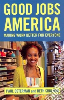 Good Jobs America libro in lingua di Osterman Paul, Shulman Beth