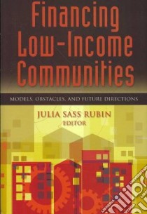 Financing Low-Income Communities libro in lingua di Rubin Julia Sass (EDT)