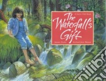 The Waterfall's Gift libro in lingua di Ryder Joanne, Watson Richard Jesse (ILT)