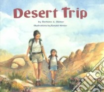 Desert Trip libro in lingua di Steiner Barbara A., Himler Ronald (ILT)