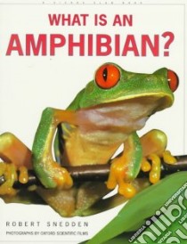 What Is an Amphibian? libro in lingua di Snedden Robert, Lascom Adrian (ILT)