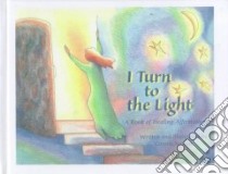 I Turn to the Light libro in lingua di Bowen Connie
