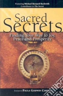 Sacred Secrets libro in lingua di Coppel Paula Godwin (EDT), Beckwith Michael Bernard (CON)