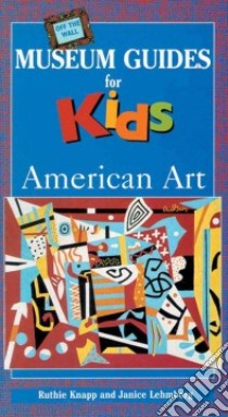 American Art libro in lingua di Knapp Ruthie, Lehmberg Janice