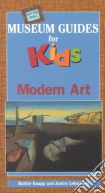 Modern Art libro in lingua di Knapp Ruthie, Lehmberg Janice