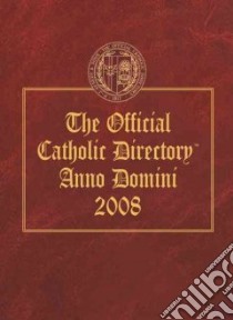 The Official Catholic Directory 2008 libro in lingua di Not Available (NA)