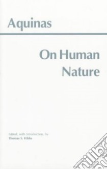 Thomas Aquinas on Human Nature libro in lingua di Hibbs Thomas S. (EDT)